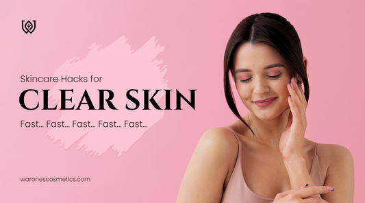 Skincare Hacks to Get Clear Skin Fast