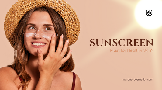 Why Sunscreen is a Must for Healthy Skin